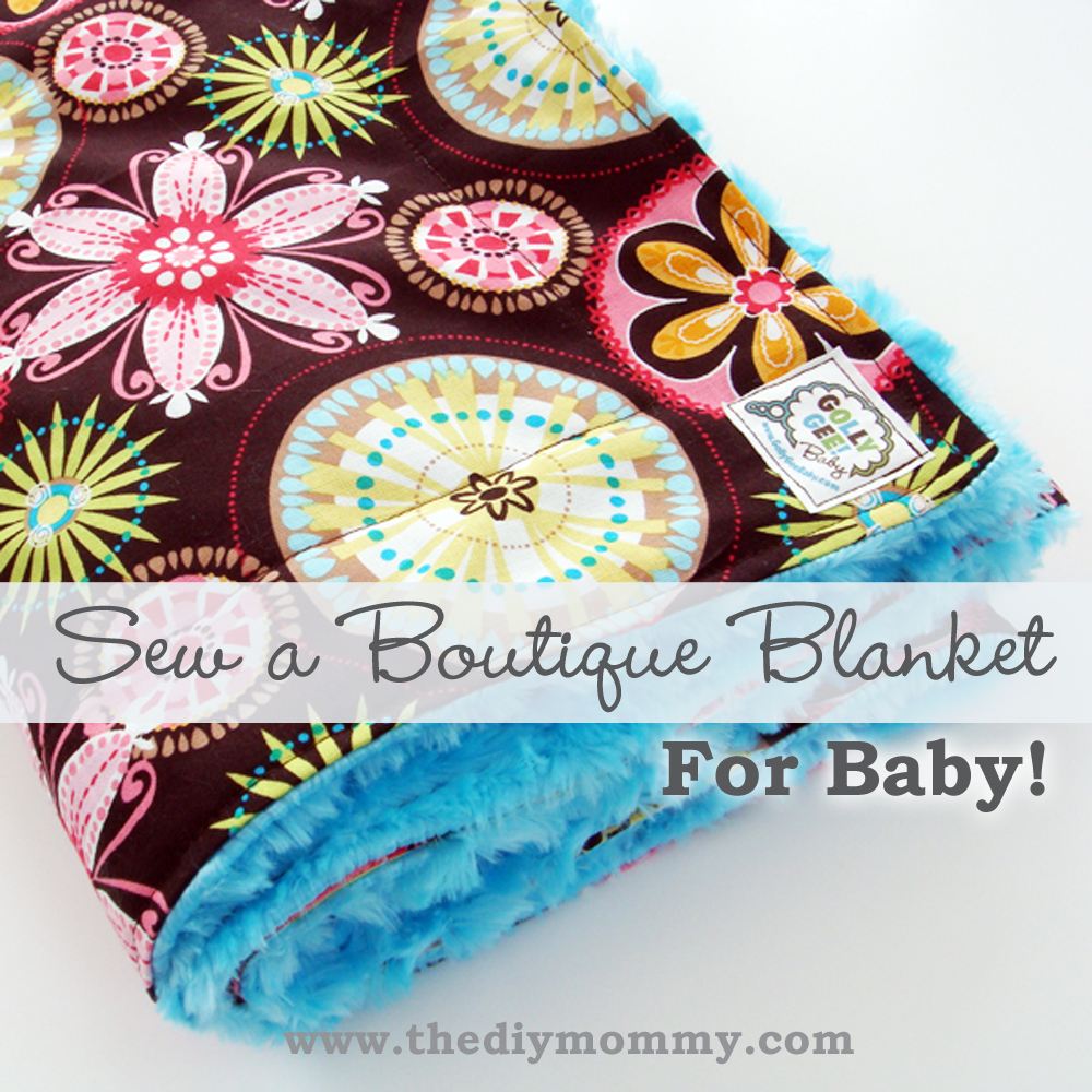 Sew a Boutique Blanket – For Baby!
