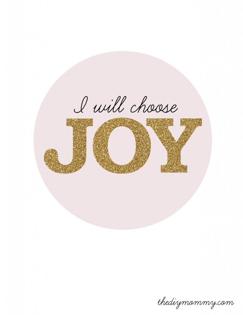 I will choose JOY - Free Printable by The DIY Mommy