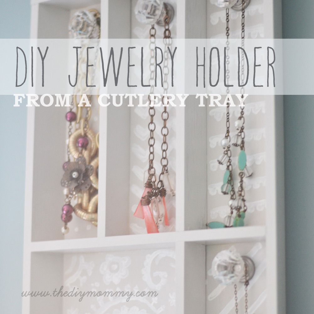 DIY Jewelry Holder from a Cutlery Tray by The DIY Mommy