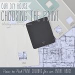 Choosing the Paint: How to Pick Paint Colours for an Entire House - Our DIY House