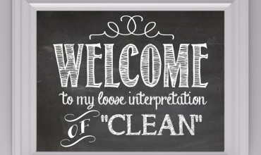 Welcome to my Loose Interpretation of Clean - Free Printable by The DIY Mommy (and how to make your own chalkboard art!)