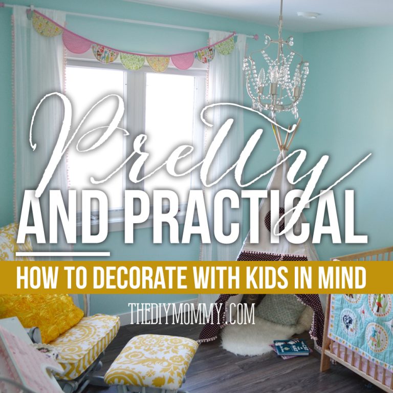 Pretty AND Practical: How to Decorate with Kids in Mind