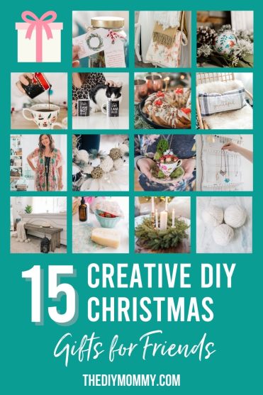 15 Creative DIY Christmas Gift Ideas for Friends | The DIY Mommy