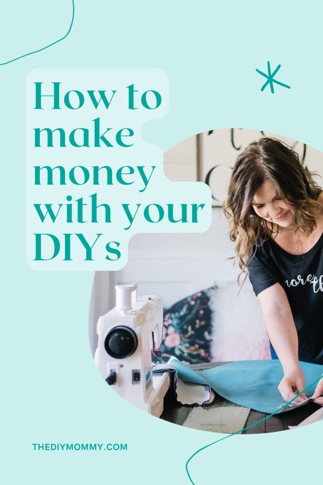5 steps to starting to make money from your DIYs