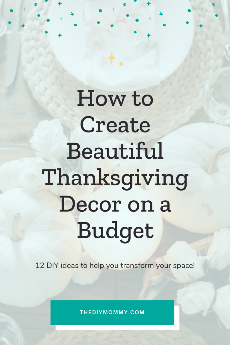 How to Create Beautiful Thanksgiving Decor on a Budget